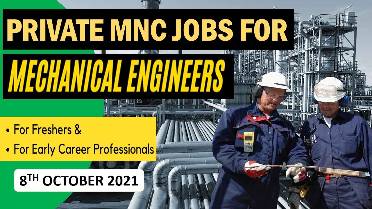 Mechanical jobs | FRESHERS JOB | 8.10.2021| For EARLY CAREER | Mechanical engineering jobs | MNC job