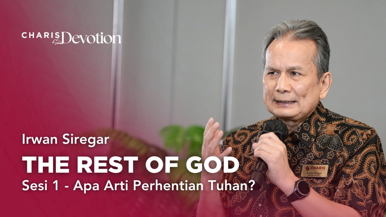 Charis Devotion: The Rest of God - Sesi 1: Apa Arti Perhentian Tuhan?