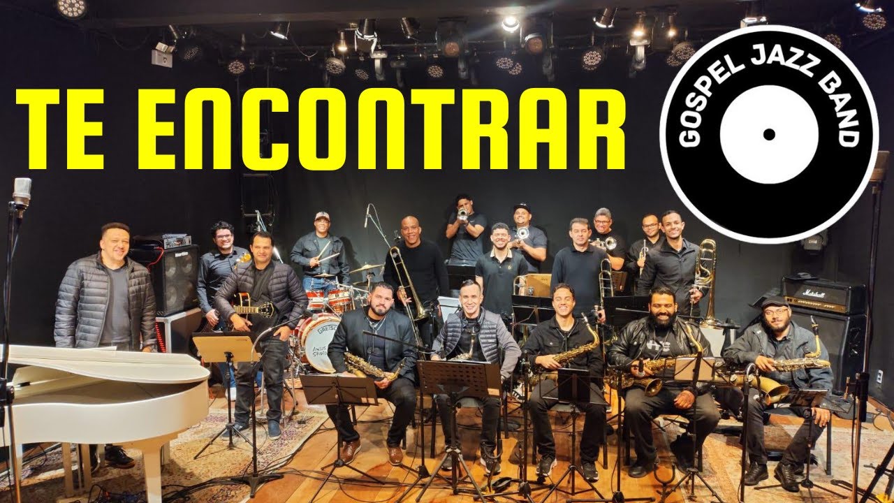 TE ENCONTRAR - GOSPEL JAZZ BAND