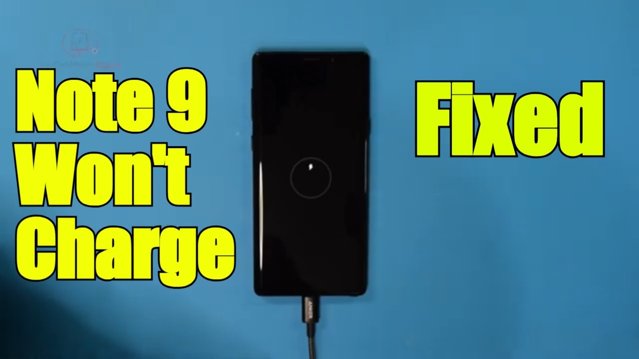 Galaxy Note 9 Not Charging Repair
