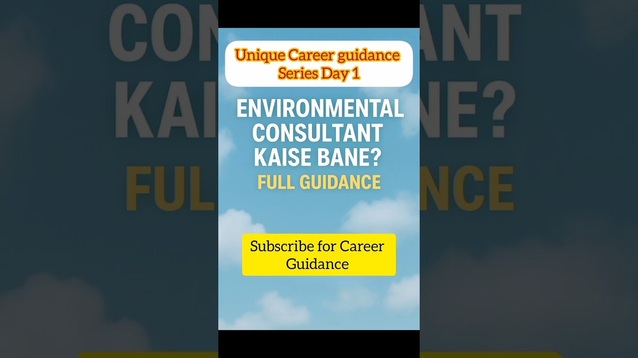 Unique Career guidance series day 1 / Environmental Consultant kaise bane? full Guidance