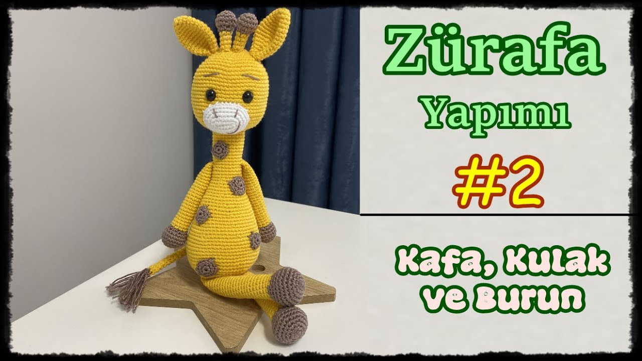 Amigurumi Benekli Sarı Zürafa - 2. BÖLÜM - Kafa, Kulak, Boynuz, Kuyruk ve Yüz Şekillendirme