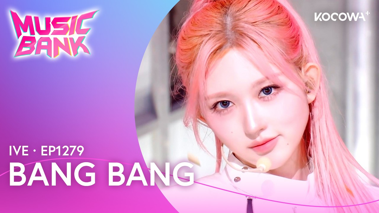 IVE - BANG BANG | Music Bank EP1279 | KOCOWA+