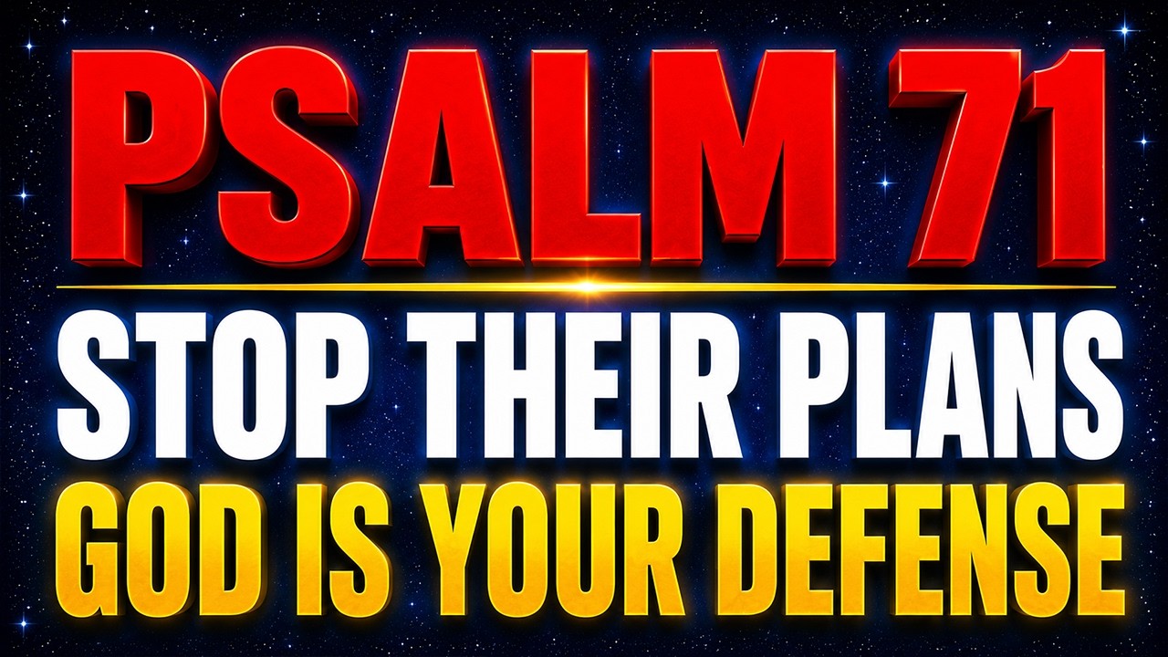 Psalm 71: The Lord’s Prayer for Protection Against Enemies