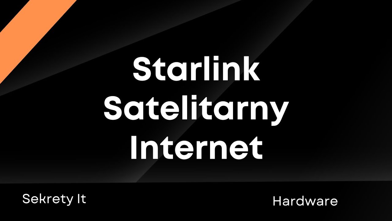 Starlink - Satelitarny internet, który czasem może być przydatny.