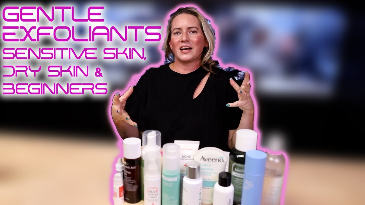 Gentle Exfoliants for Sensitive Skin, Dry Skin and Beginners - Fragrance Free!