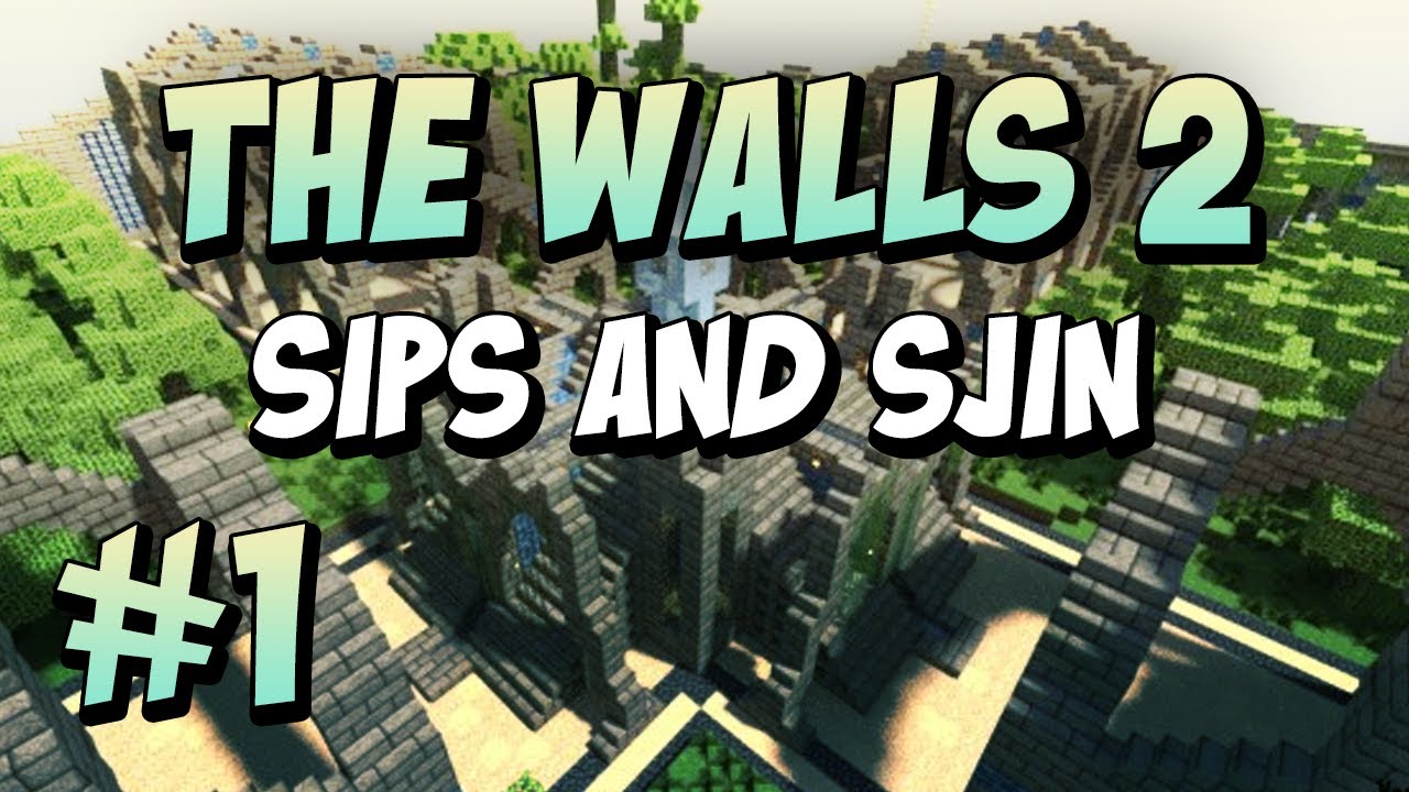 The Walls 2 - Team Sjin and Sips