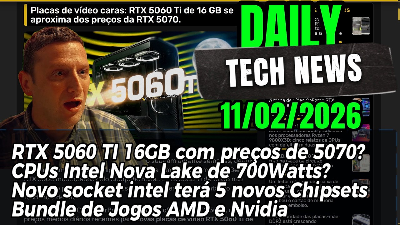 CPUs Intel Nova Lake de 700Watts? RTX 5060TI 16GB com Preço de RTX 5070? Polemica no Xbox Game Pass