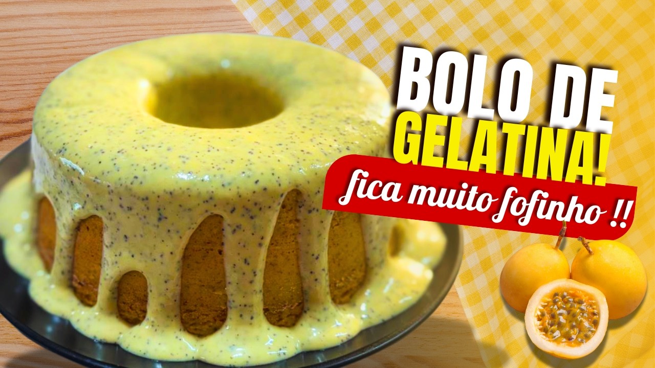 BOLO DE GELATINA E MARACUJÁ