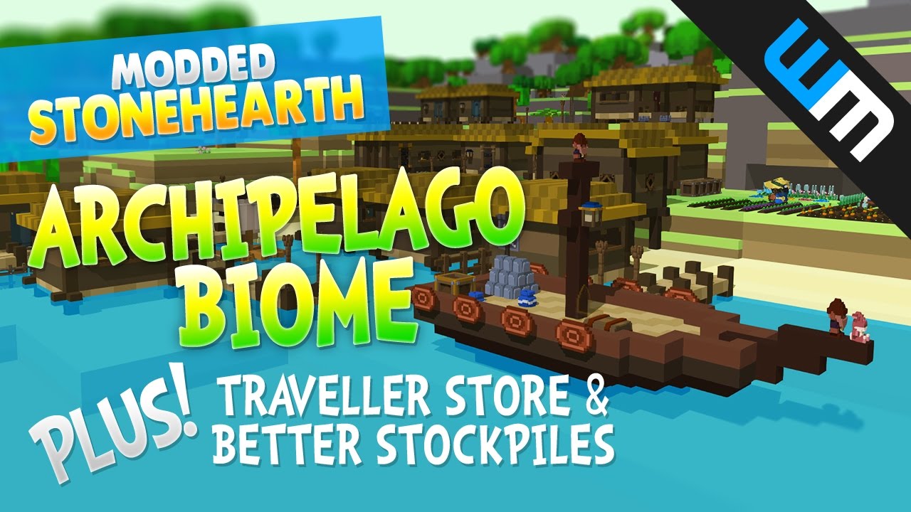 Stonehearth Mods / ARCHIPELAGO BIOME! + Travellers Store + Better Stockpiles