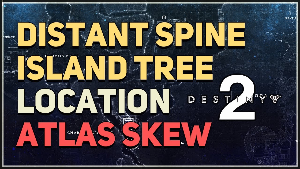 Distant Spine Island Tree Destiny 2 Atlas Skew