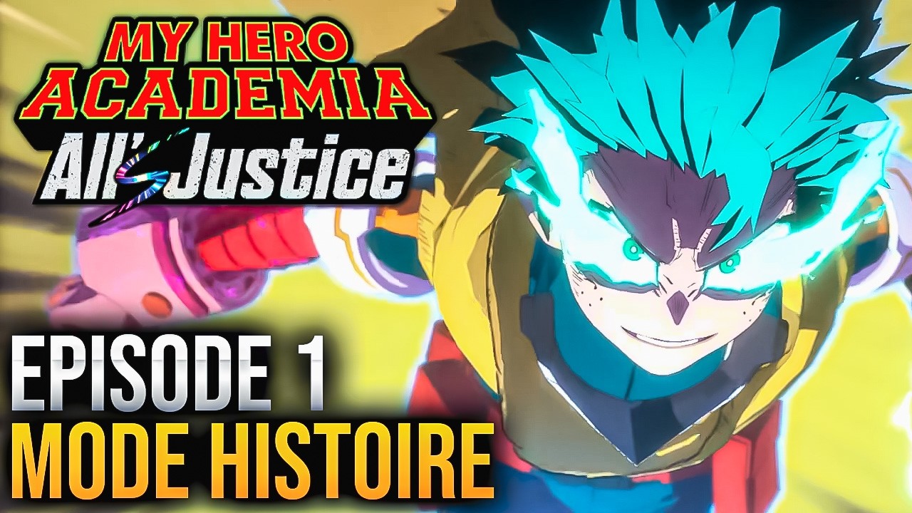 ENFIN LE MODE HISTOIRE ! MY HERO ACADEMIA ALL'S JUSTICE