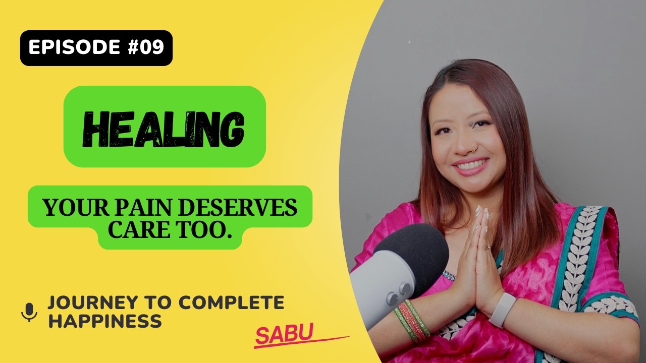 Ep 9. Healing: The Courage to Face What Hurts and Grow.