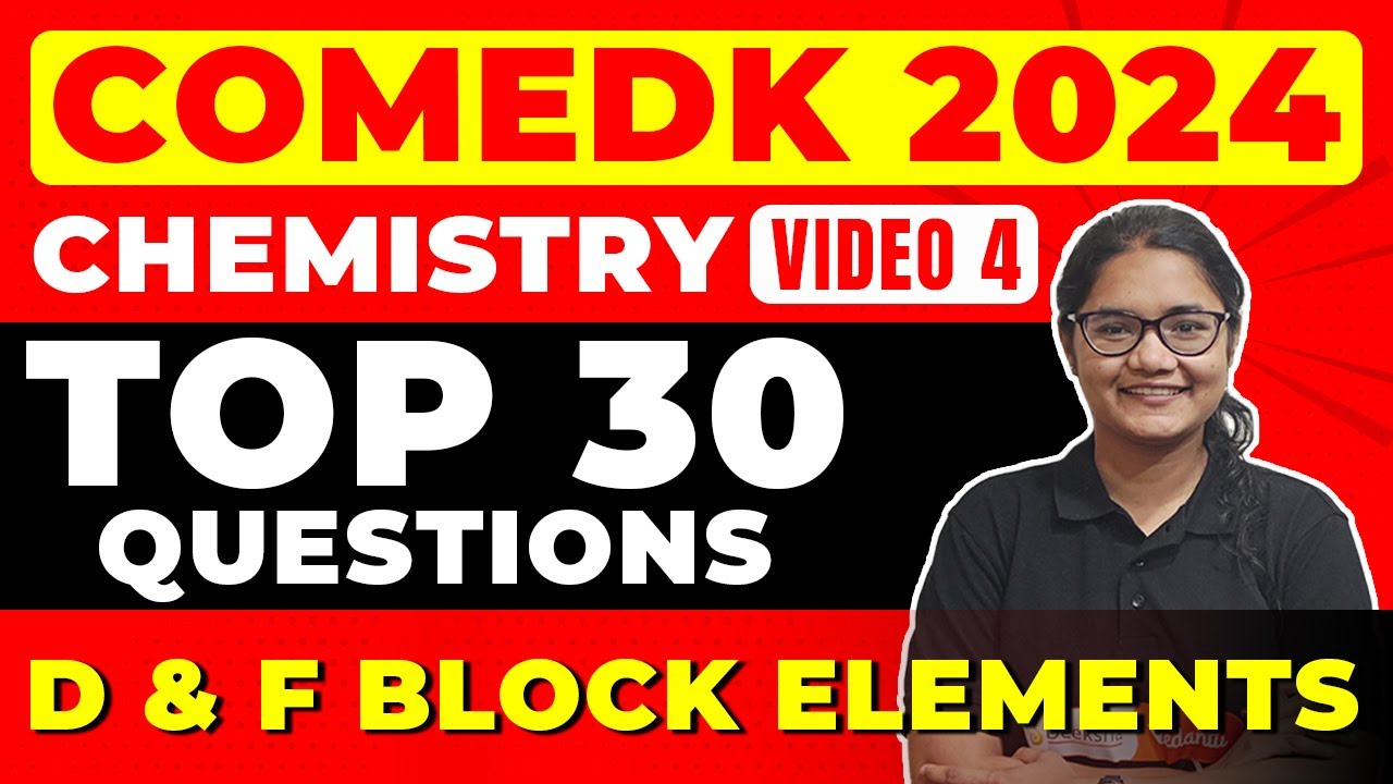COMEDK 2024 Chemistry | Top 30 d & f Block Elements Questions for #COMEDK
