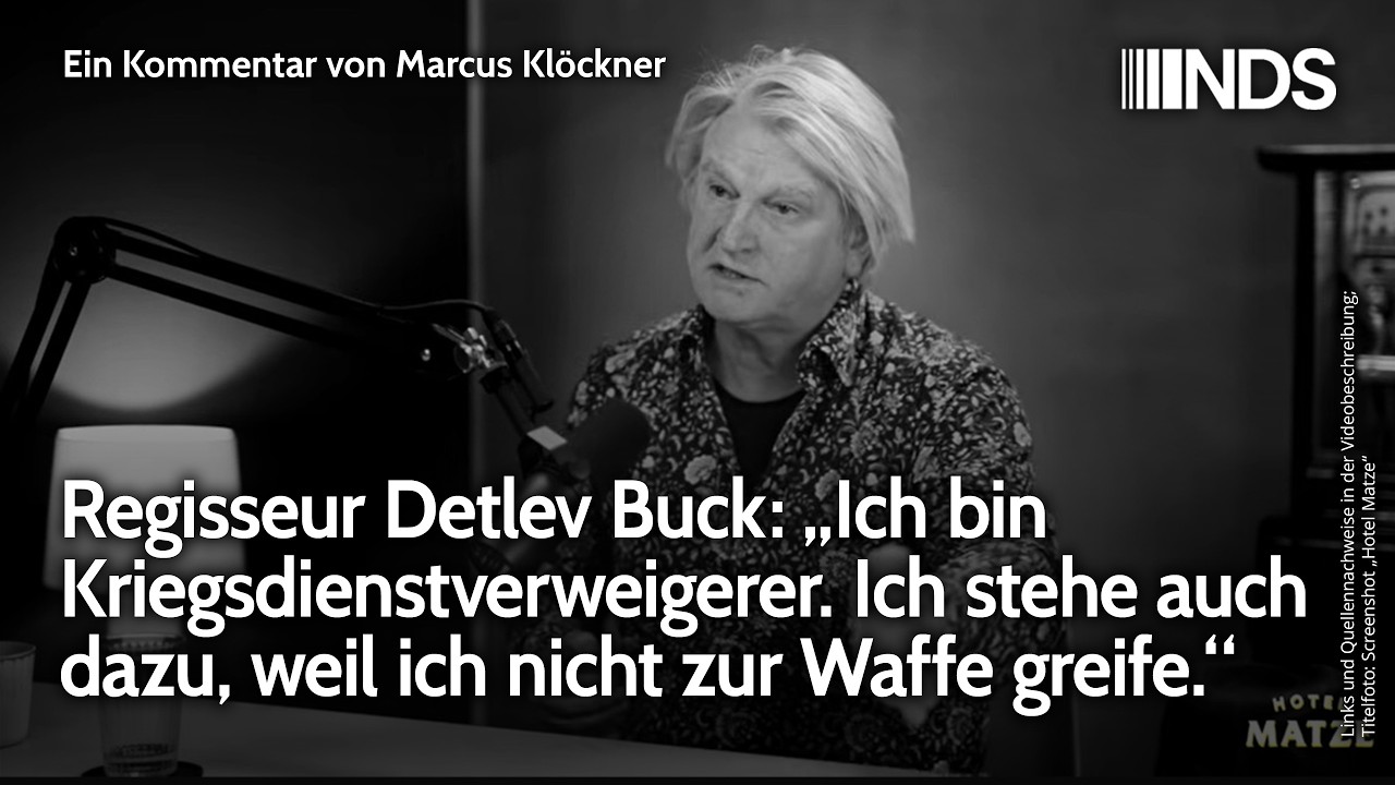 Regisseur Detlev Buck: Bin Kriegsdienstverweigerer. Stehe auch dazu, weil ich nicht zur Waffe greife
