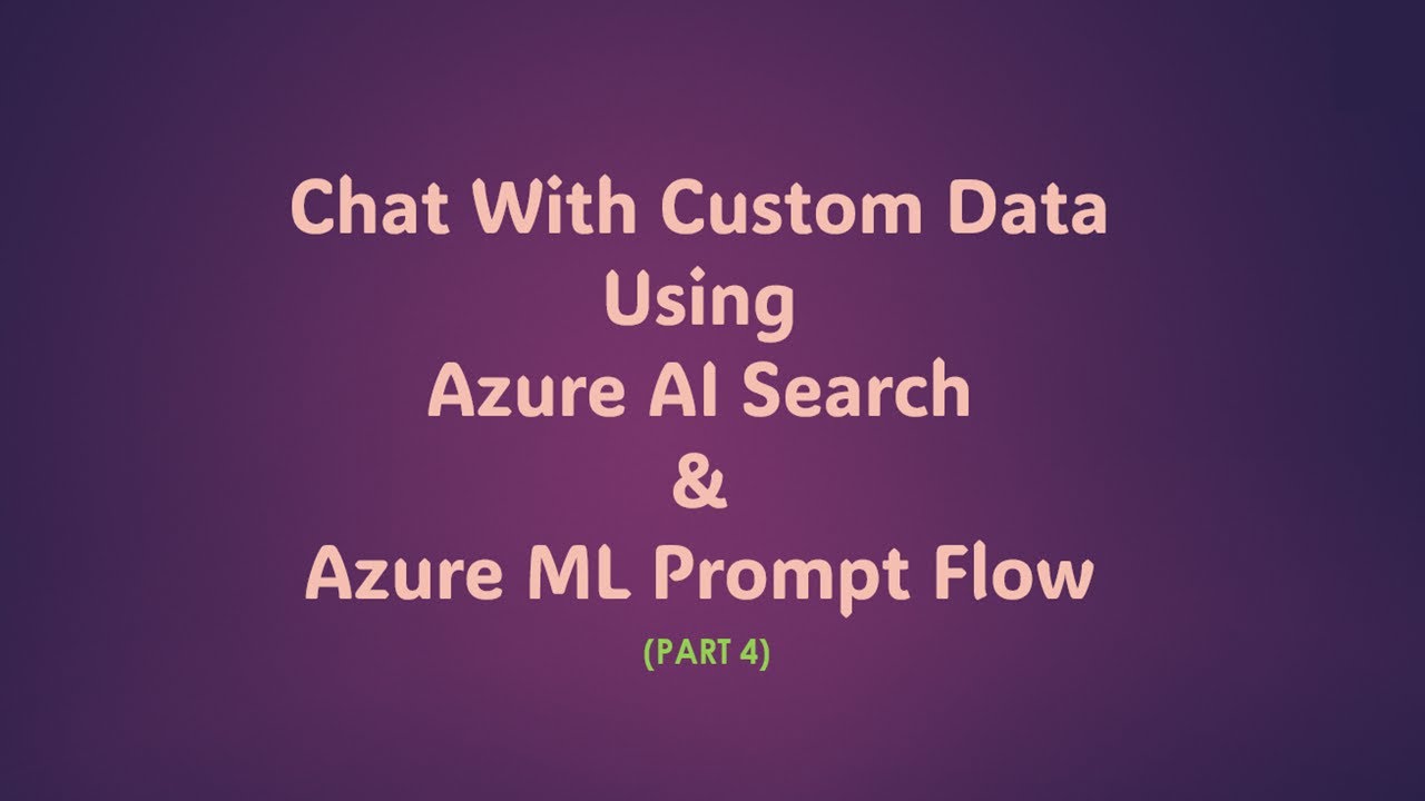 Интеграция Azure AI Search с Azure Prompt Flow — часть 4