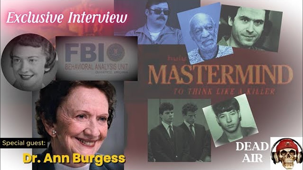 True Crime: Dr. Ann Burgess | Consultant | FBI Behavioral Science Unit (Paranormal Teej x Dead Air)