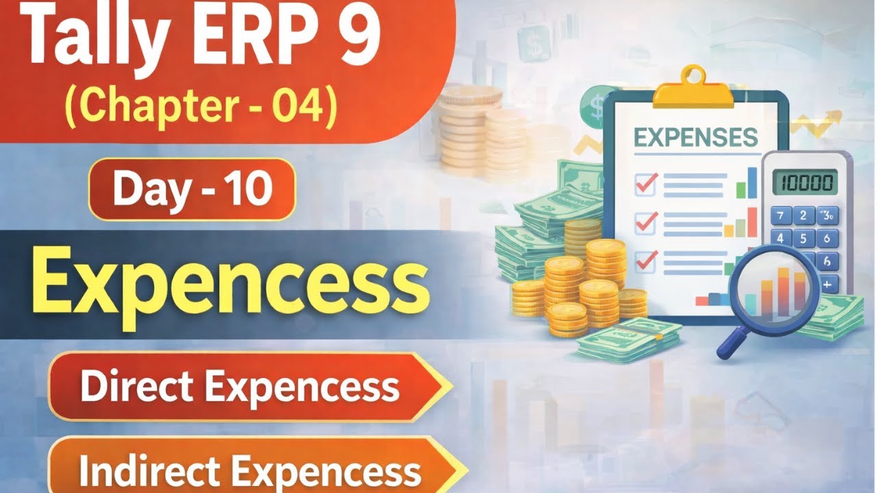#Day 10 | 📘 Tally ERP 9 – Chapter 04 |🔹 Expenses (Direct Expenses & Indirect Expenses)
