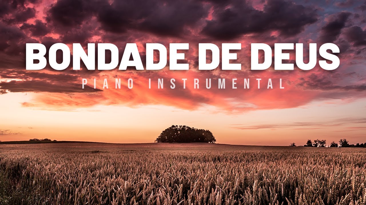 FUNDO MUSICAL DE ORAÇÃO // Fundo Suave e Profundo // A Bondade de Deus (Goodness Of God)