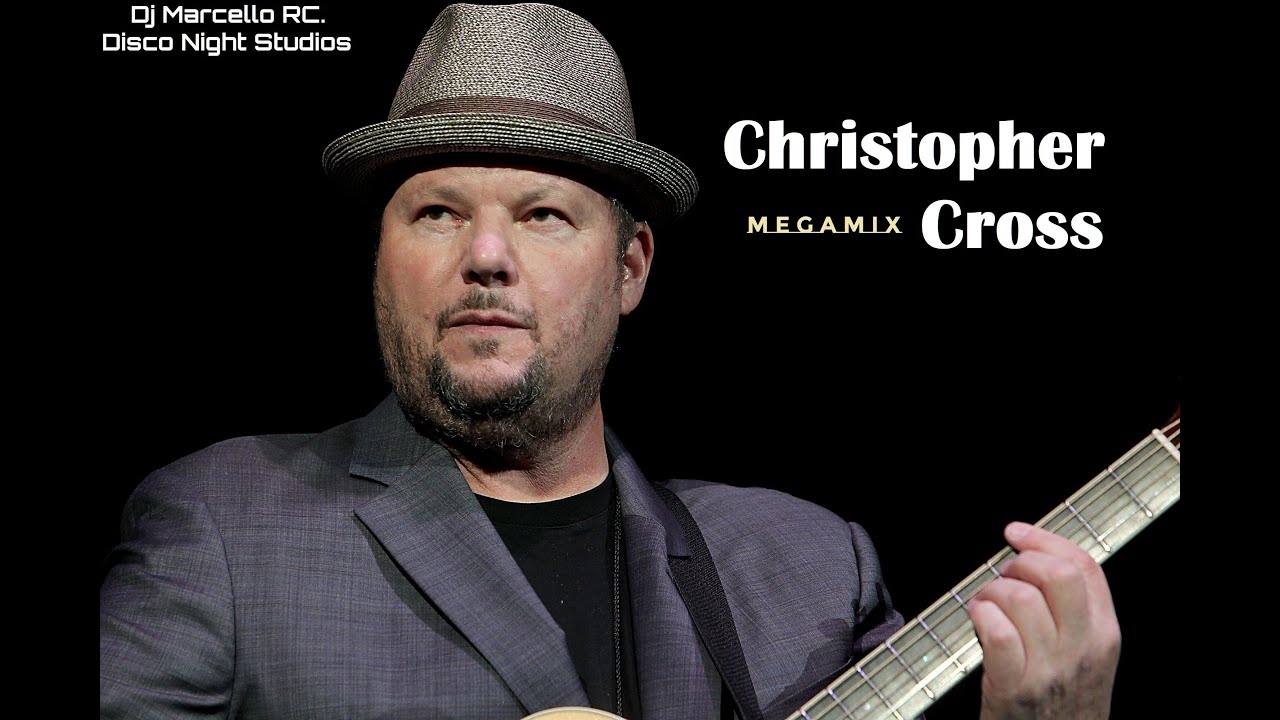Christopher Cross MEGAMIX !