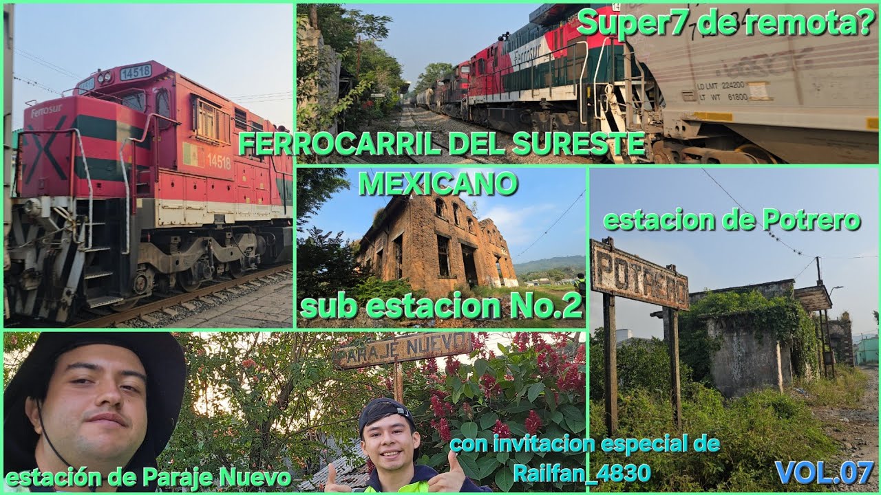 Ferrocarril del Sureste Mexicano: Trenes en las Estaciones de Paraje Nuevo y Potrero / VOL.07