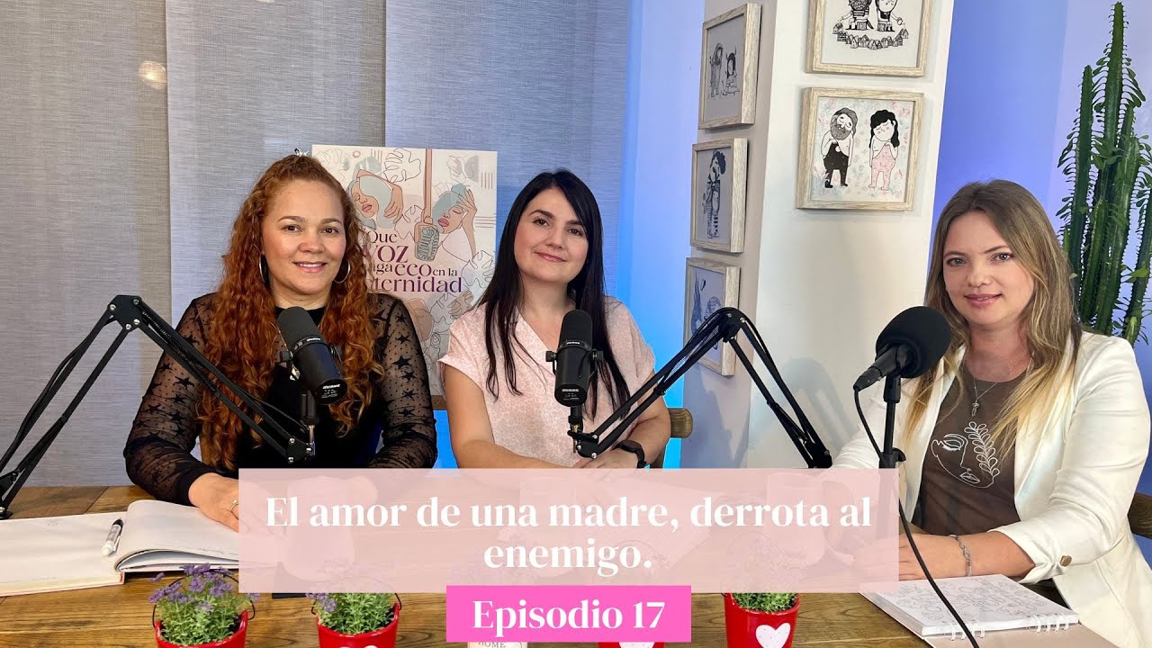 17. El amor de una madre, derrota al enemigo. Testimonio, Sandra Jaramillo.