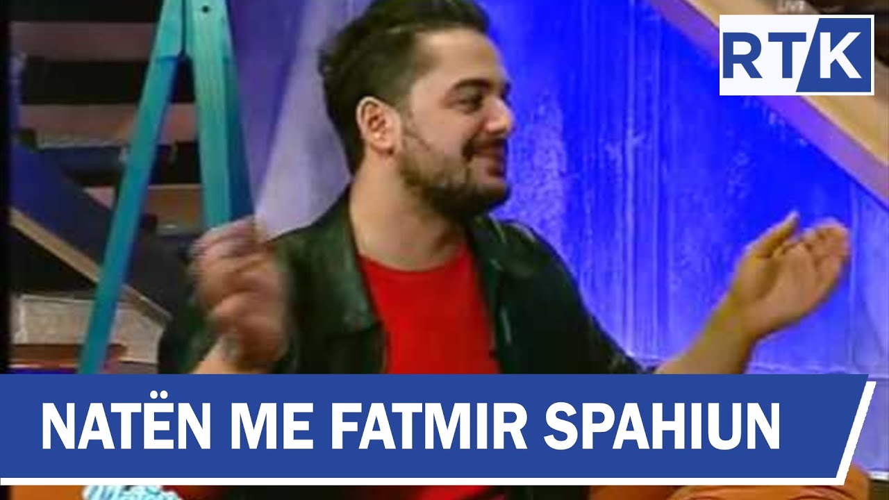 Naten me Fatmir Spahiun  - Shpat Kasapi & Drenusha Xharra 26.10.2016