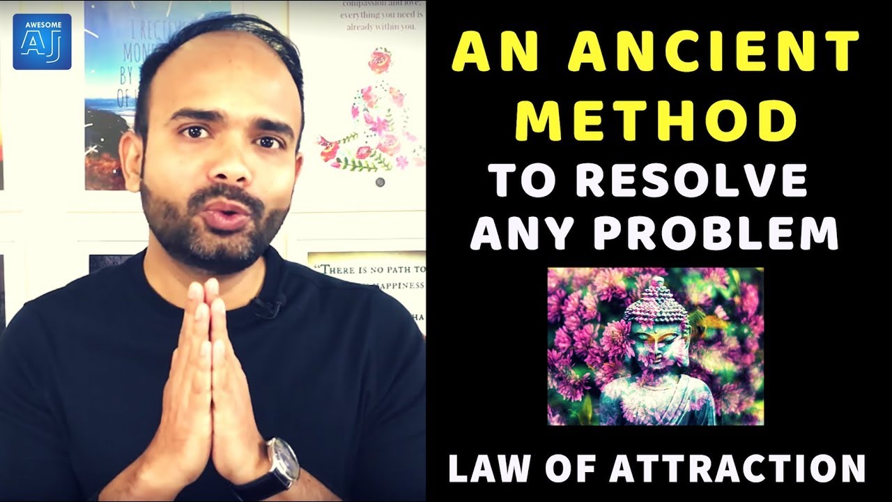 An ANCIENT METHOD To RESOLVE ANY PROBLEMS In Your Life In 3 Steps (Use It With Law of Attraction)