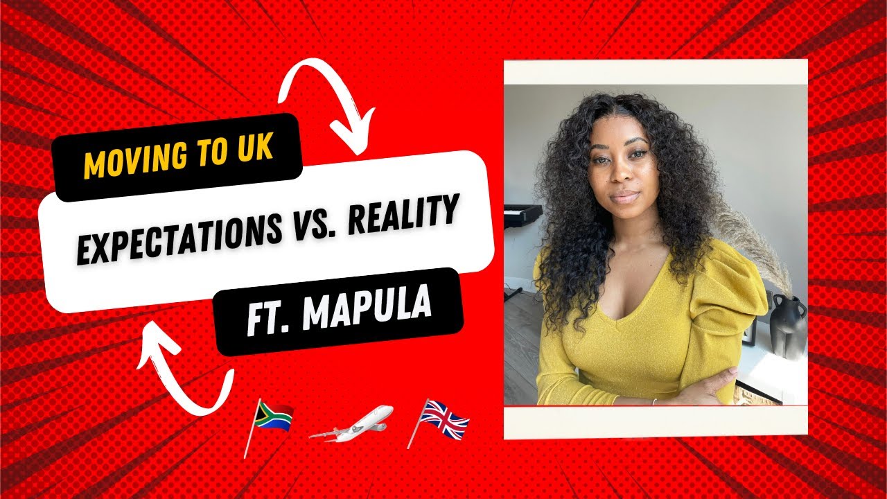 Harsh Reality of Relocating to the UK (from South Africa) FT. MAPULA