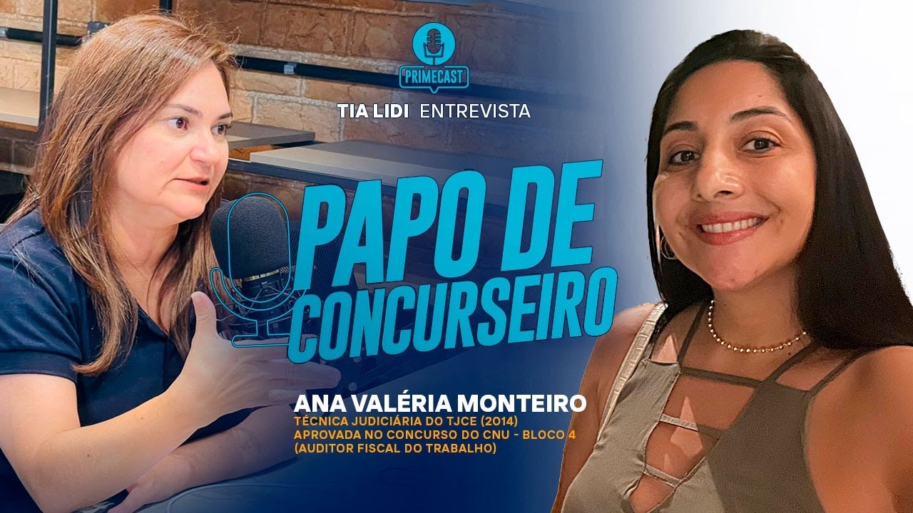 PAPO DE CONCURSEIRO | BATE PAPO COM ANA VALÉRIA MONTEIRO #64