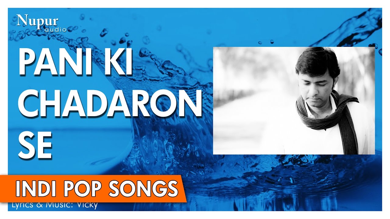Pani Ki Chadaron Se - Sajjad Ali |  Popular Hindi Song | Nupur Audio