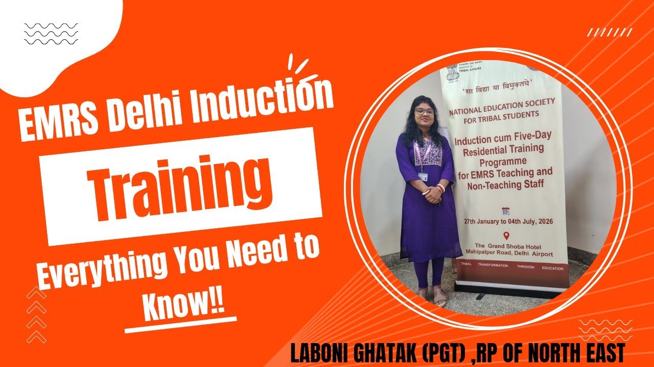 EMRS Induction Training Experience |to New Delhi | PGT Geography