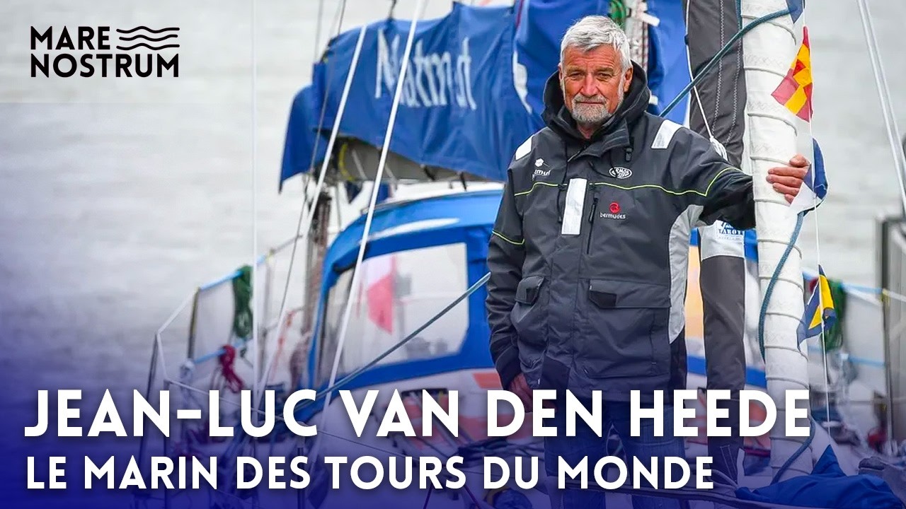 Jean-Luc Van Den Heede : La L&eacute;gende de la Navigation Solitaire | Documentaire Mers et Oc&eacute;ans