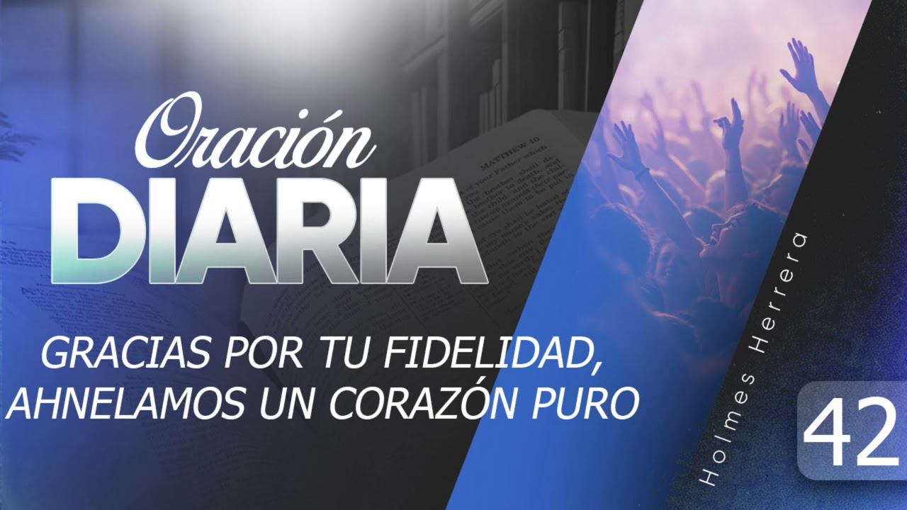 ORACIÓN DIARIA #42 Nos rendimos ante tu fidelidad 