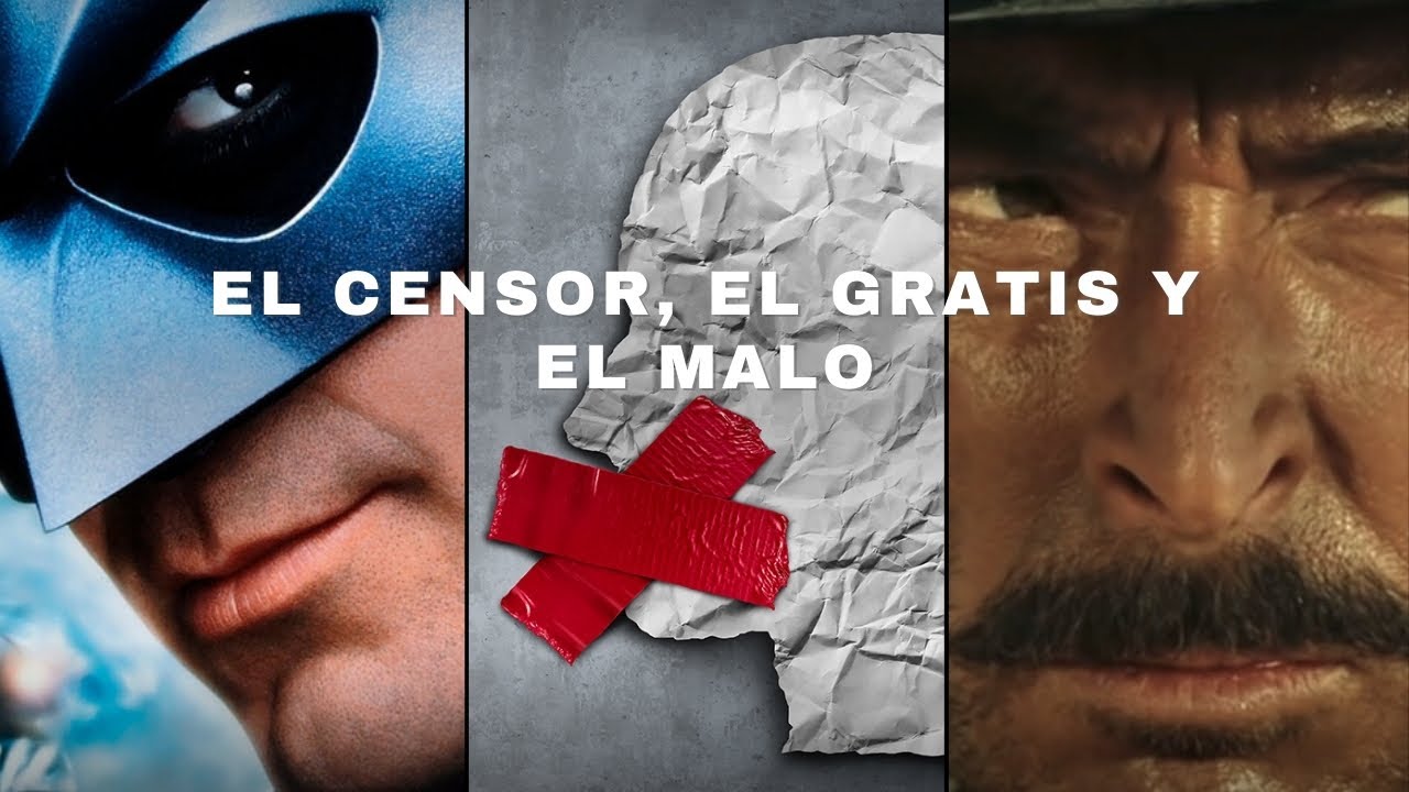 El censor, el gratis y el malo