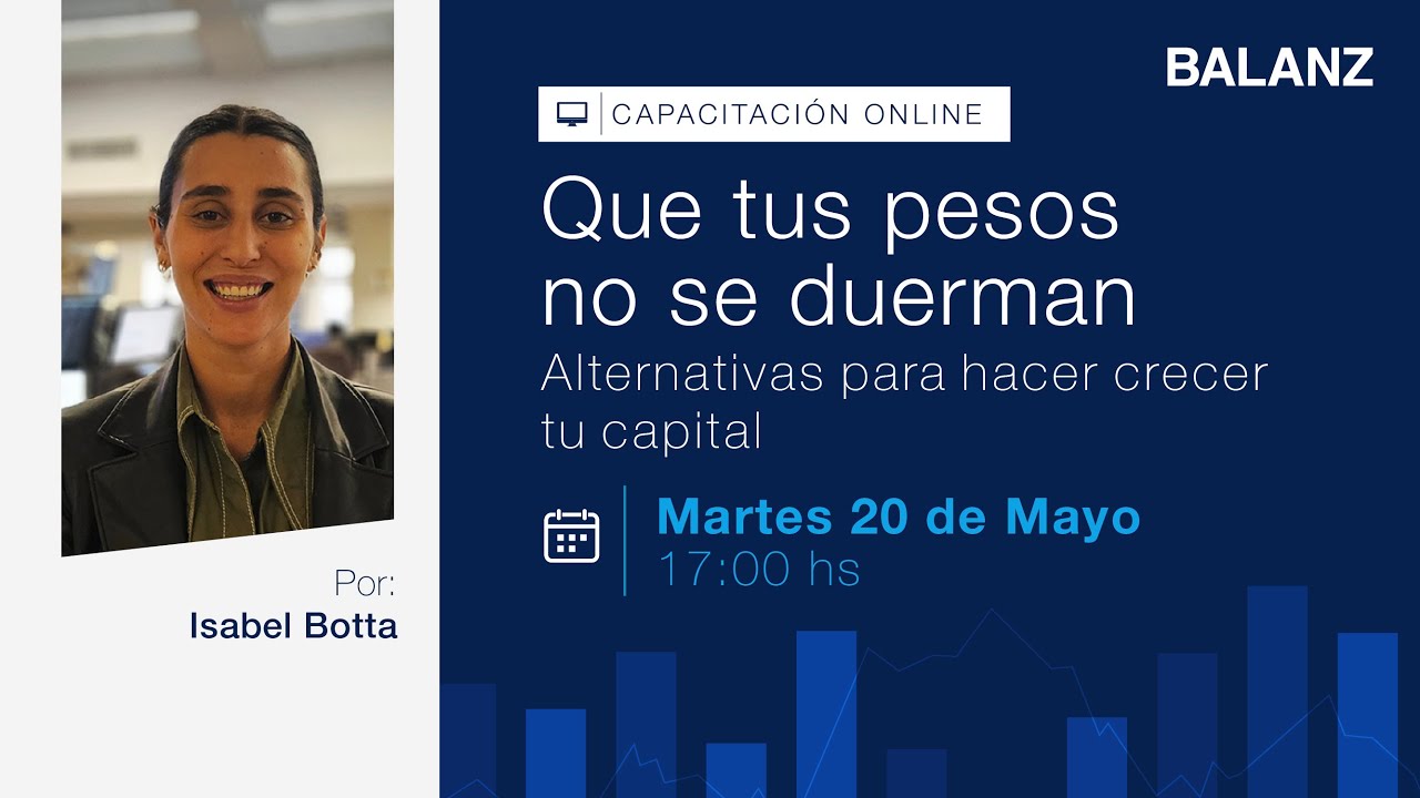 Que tus pesos no se duerman: Alternativas para hacer crecer tu capital