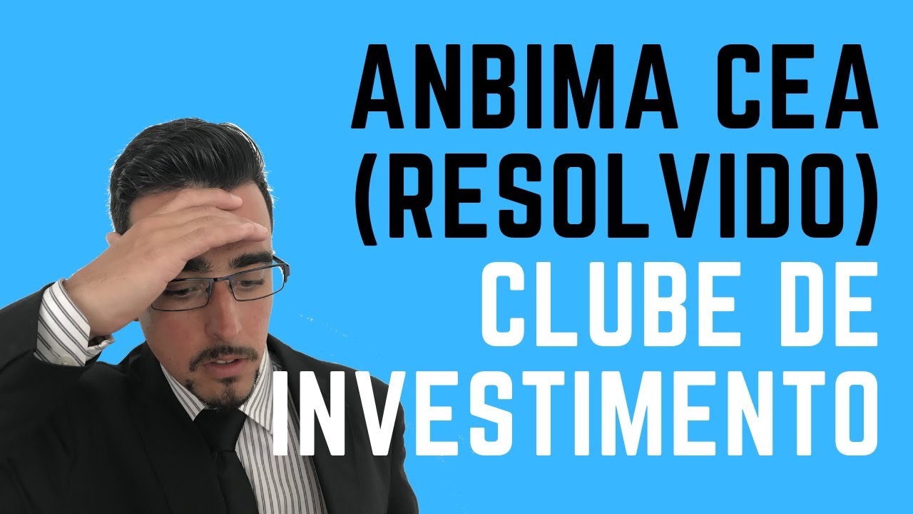 ANBIMA CEA (Resolvido) Clube de Investimento