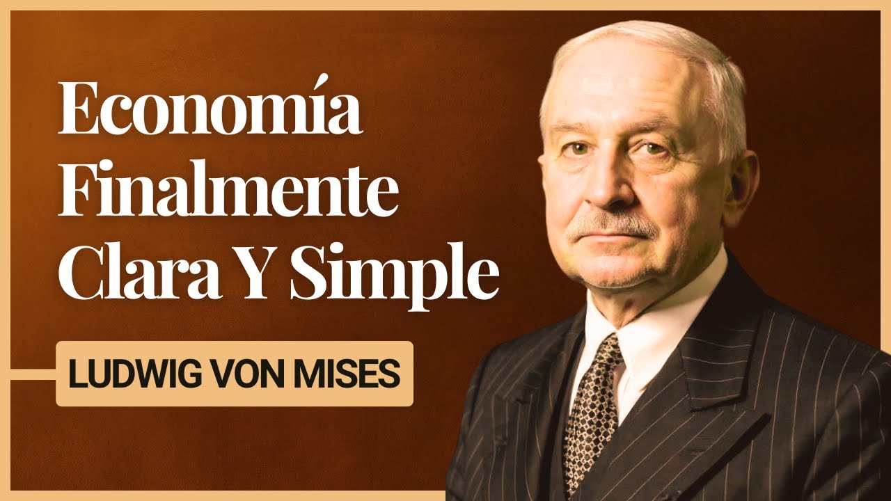 Mises Para Principiantes: 10 Conceptos Fundamentales Explicados