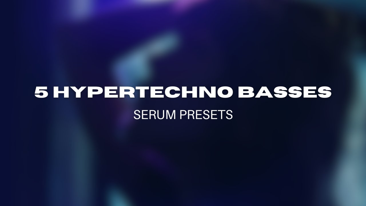 YOU NEED THESE 5 HYPERTECHNO BASSES (Serum Presets + Ableton Project File)
