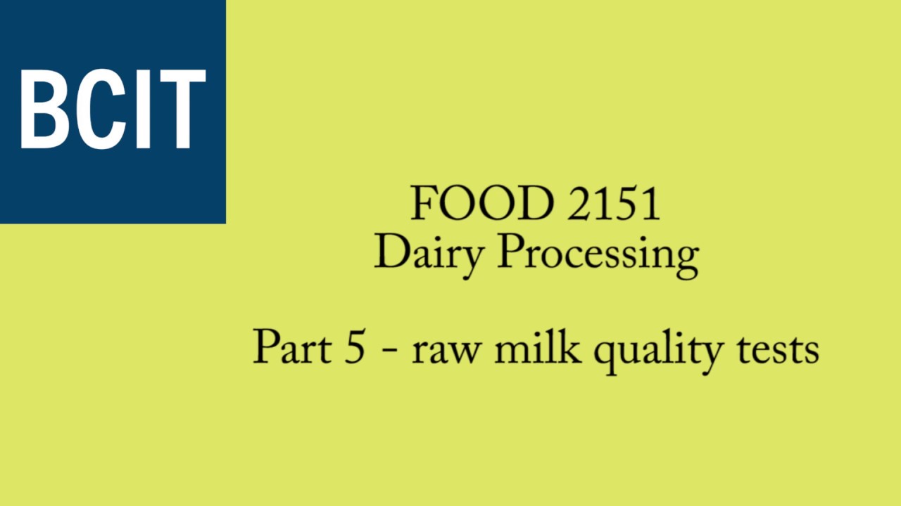 FOOD 2151 Dairy Processing - Raw Milk Quality Tests