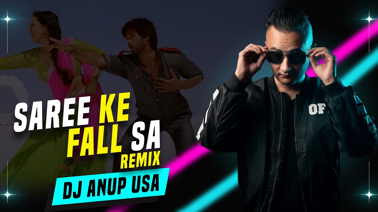 SAREE KE FALL SA REMIX (2024) | DJ ANUP USA