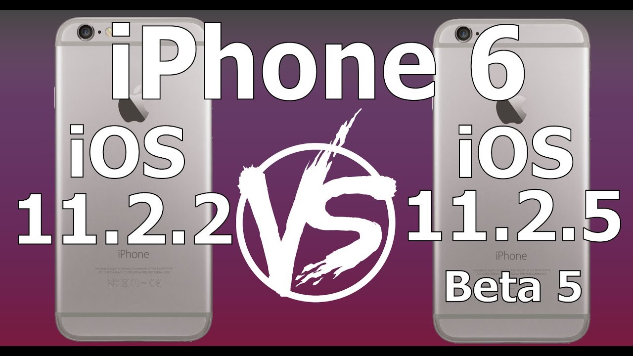 iPhone 6 : iOS 11.2.2 vs iOS 11.2.5 Beta 5 Build 15D5057a