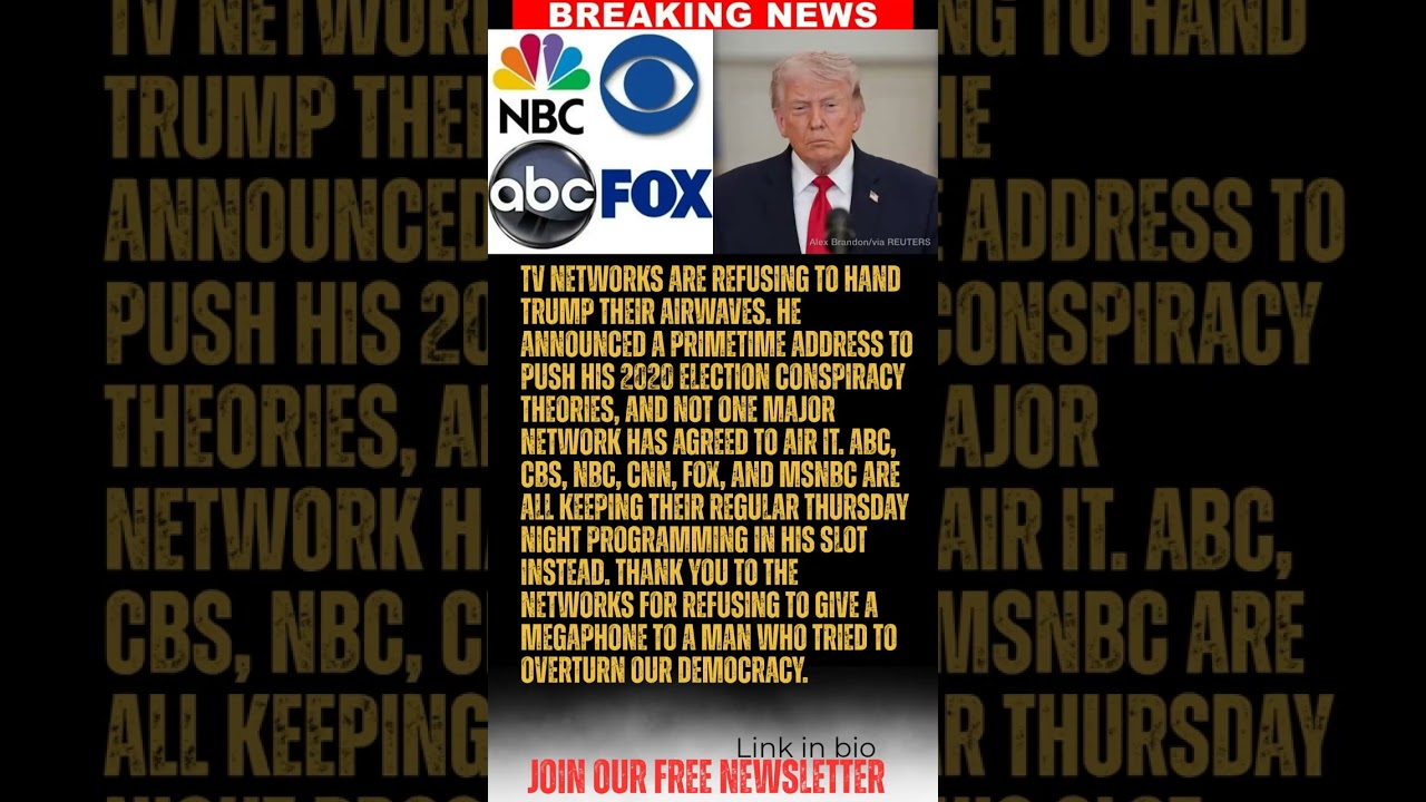 BREAKING: TV networks refuse to clear airtime for Trump's 
