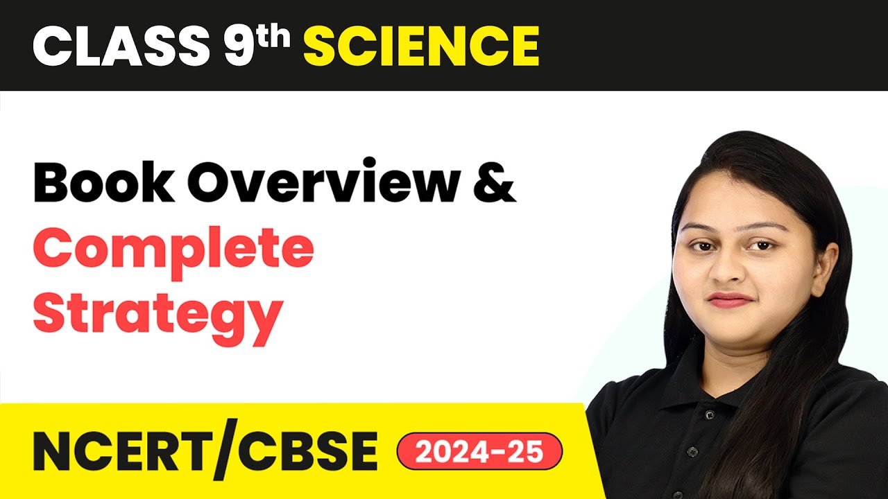 Class 9 Science - Book Overview and Complete Strategy | CBSE 2025-26