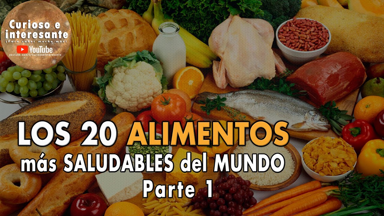 Los 20 ALIMENTOS m&aacute;s SALUDABLES del mundo. Comida y Nutrici&oacute;n saludable. Parte #1