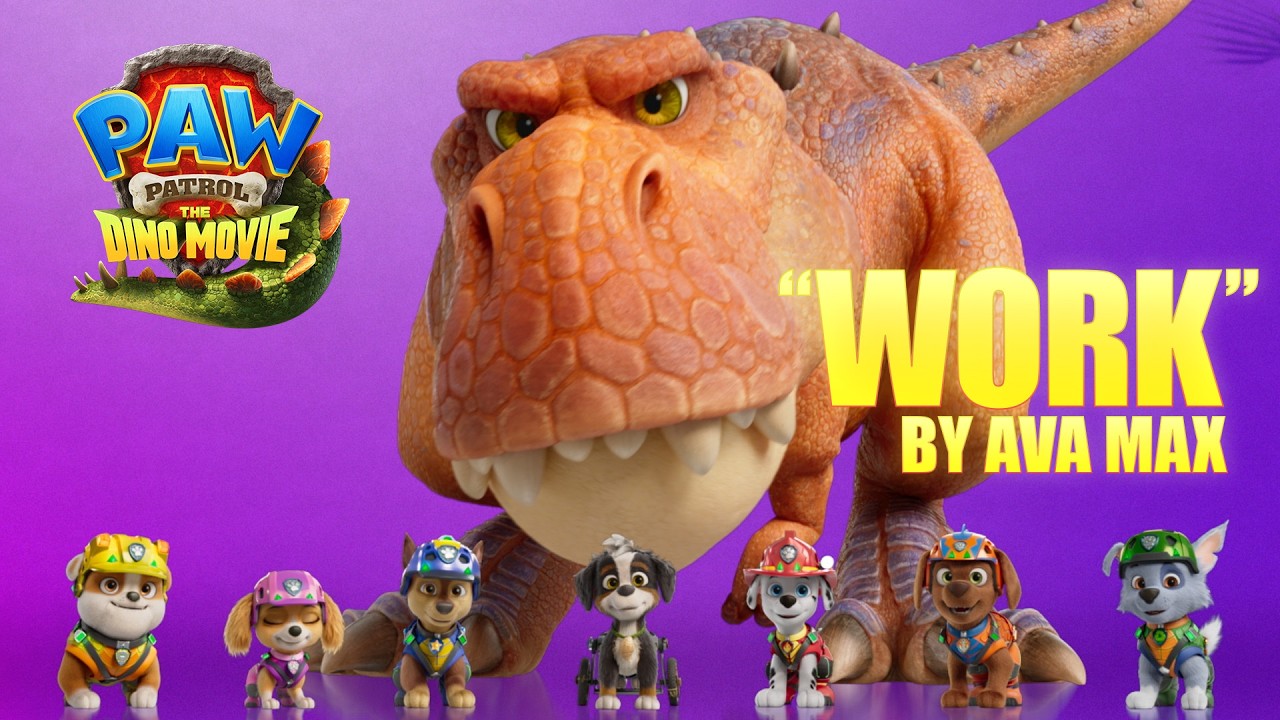 Ava Max - Work (Official Lyric Video) | PAW Patrol: The Dino Movie