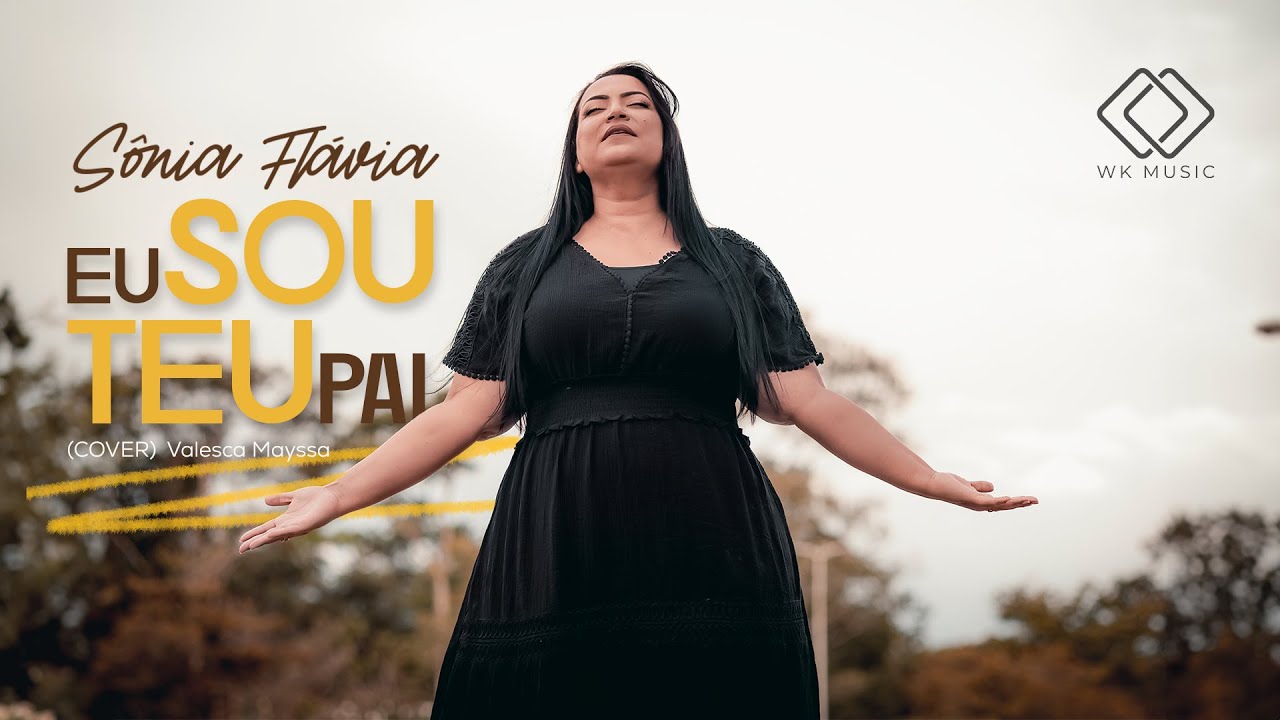 Sônia Flávia  |  Eu sou teu Pai - Vídeo Clip (Cover)