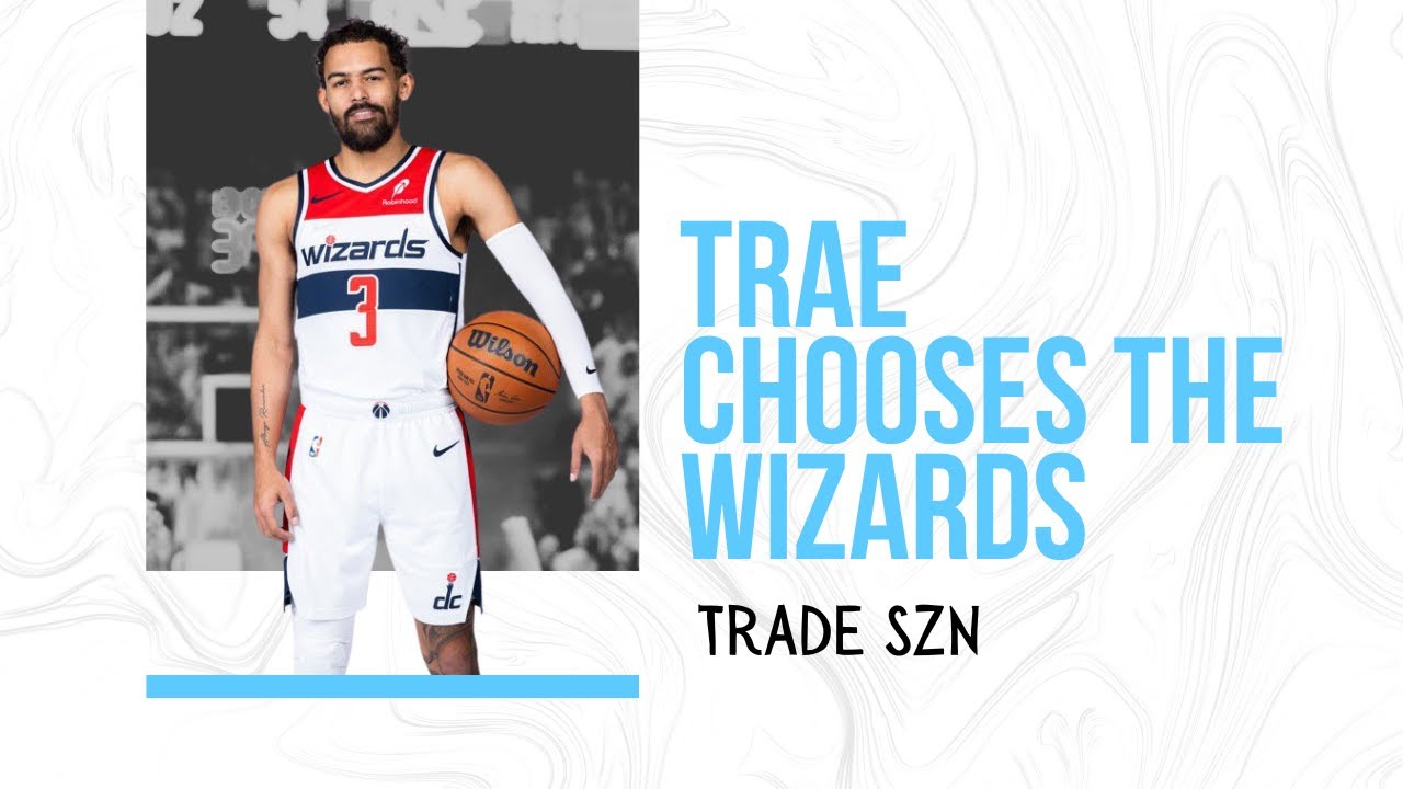 Trae Young Chooses the Wizards