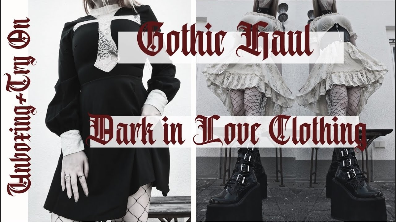 Gothic Haul I Dark in Love Try On + Unboxing I Mademoiselle Tineoidea
