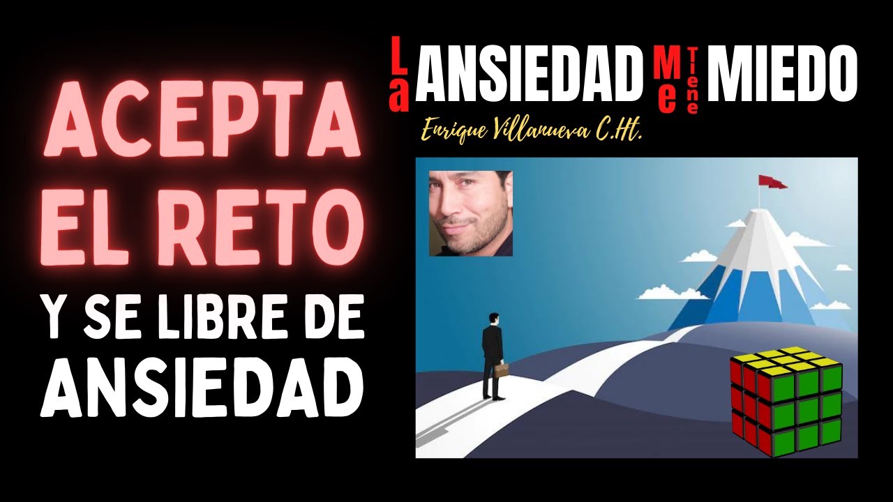 ACEPTA EL RETO Y SANA TU ANSIEDAD